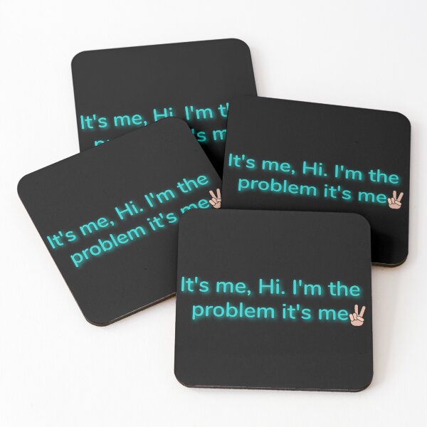 Item preview, It's Me Hi I'm the Problem It's Me  designed and sold by Zikozaki.