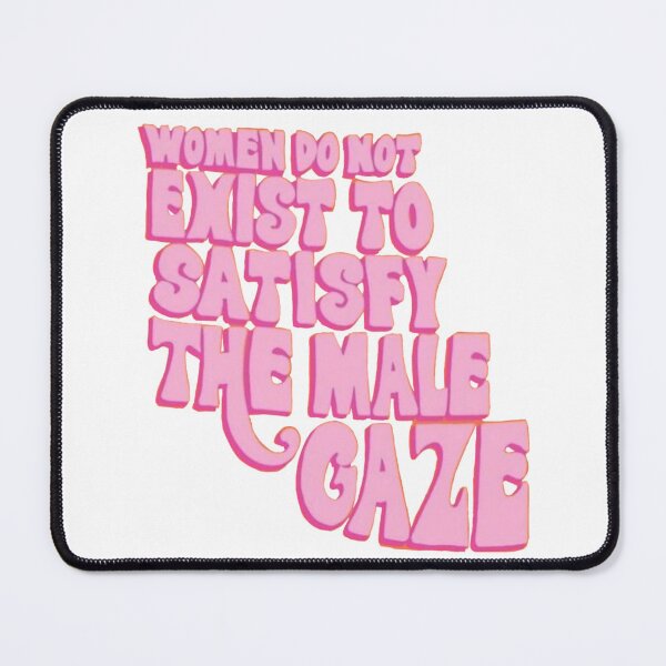 Item preview, women do not exist to satisfy the male gaze designed and sold by BrontesWhimsyStore.