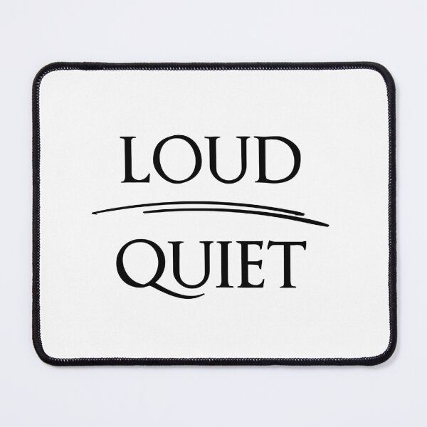 Item preview, LOUD QUIET The design of Antonyms designed and sold by IssaraStudio.