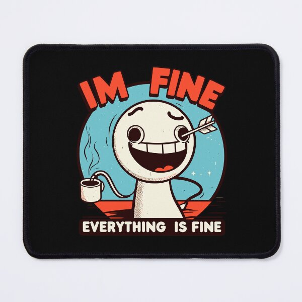 Item preview, I'm fine everything is fine designed and sold by TomFrontierArt.