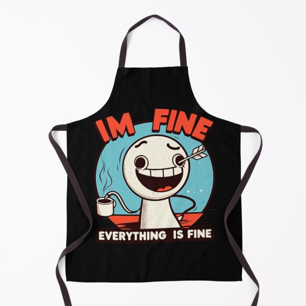 Item preview, I'm fine everything is fine designed and sold by TomFrontierArt.