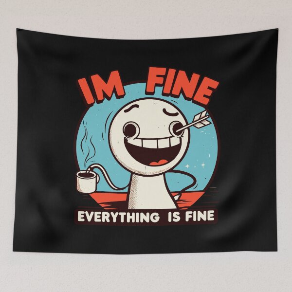 Item preview, I'm fine everything is fine designed and sold by TomFrontierArt.