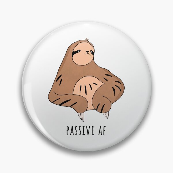 Item preview, Passive AF Cute Funny Adorable Sloth Chewing Grass designed and sold by Cool Stuff Galore.