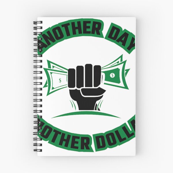 Item preview, Another Day, Another Dollar designed and sold by smifos.