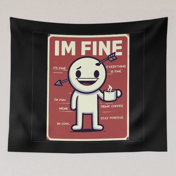 Item preview, I'm fine it's fine everything is fine designed and sold by TomFrontierArt.