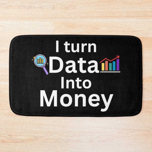 Item preview, I turn data into money, data analyst and data scientist  designed and sold by NoetherSym.