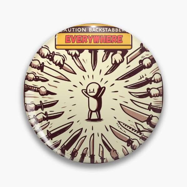 Item preview, Caution Backstabbers Everywhere don't trust anyone designed and sold by TomFrontierArt.