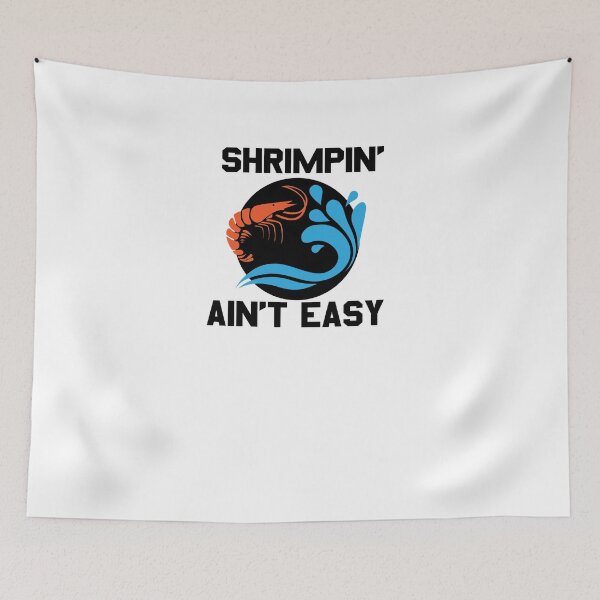 Item preview, Shrimpin' Ain't Easy V2 designed and sold by TeeTimeGuys.