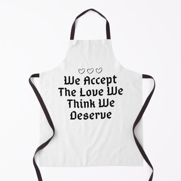 Item preview, We Accept The Love We Think We Deserve designed and sold by PetPanache.
