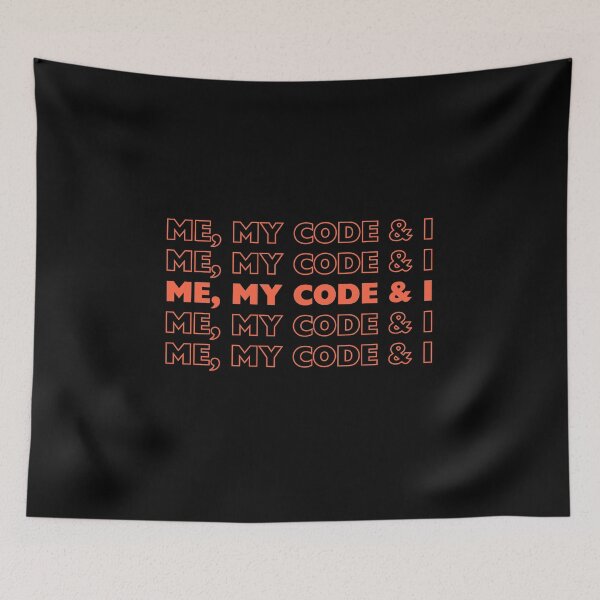 Item preview, ME, MY CODE & I: Geek, Programmer style designed and sold by KarmeLoveArt.