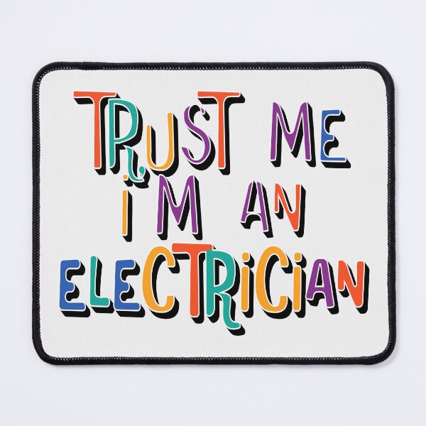Item preview, trust me I am an electrician designed and sold by sednalafandy79.