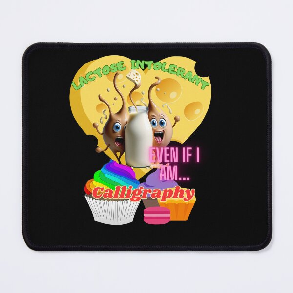 Item preview, LACTOSE INTOLERANT EVEN IF I AM CALLIGRAPHYING designed and sold by carlos crane.
