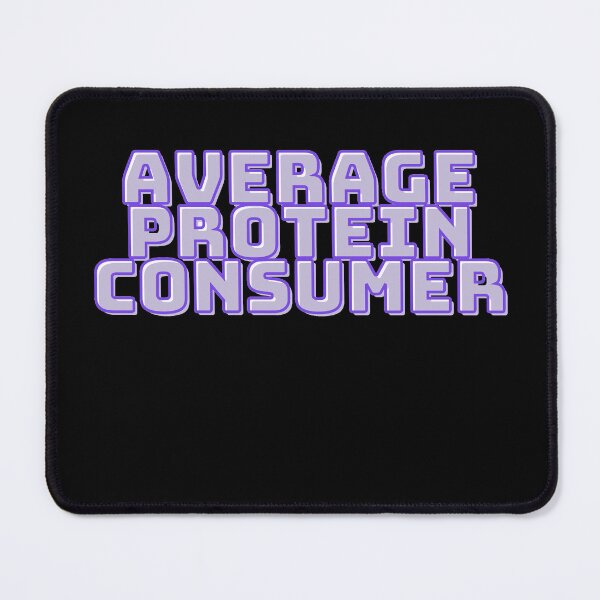 Item preview, Average Protein Consumer designed and sold by VasiljevichShop.
