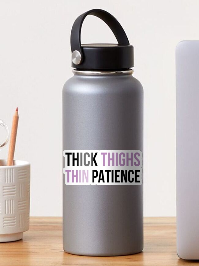 Funny Quote For Women Cute Gift Thick Thighs Thin Patience Digital
