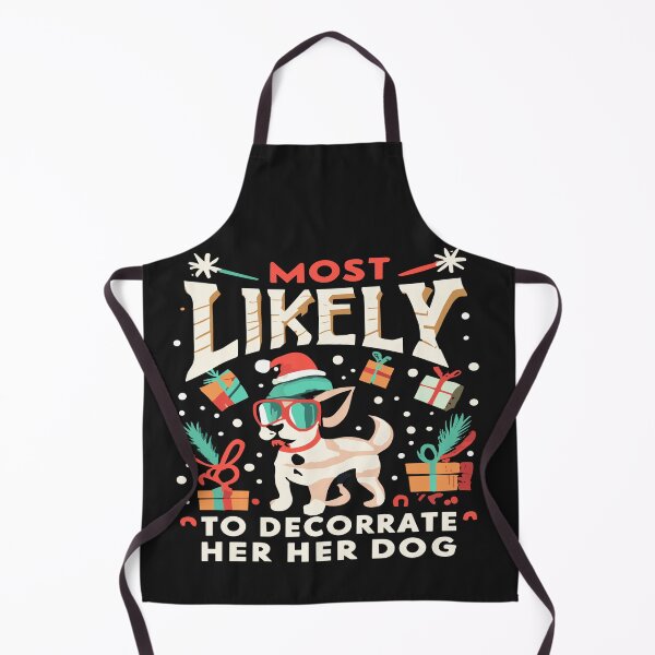 Item preview, Most Likely To Decorate Her Dog Family Christmas Pajamas designed and sold by Pitchou07.