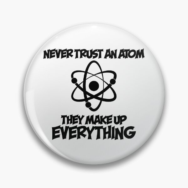 Item preview, Never Trust An Atom designed and sold by ScienceCorner.