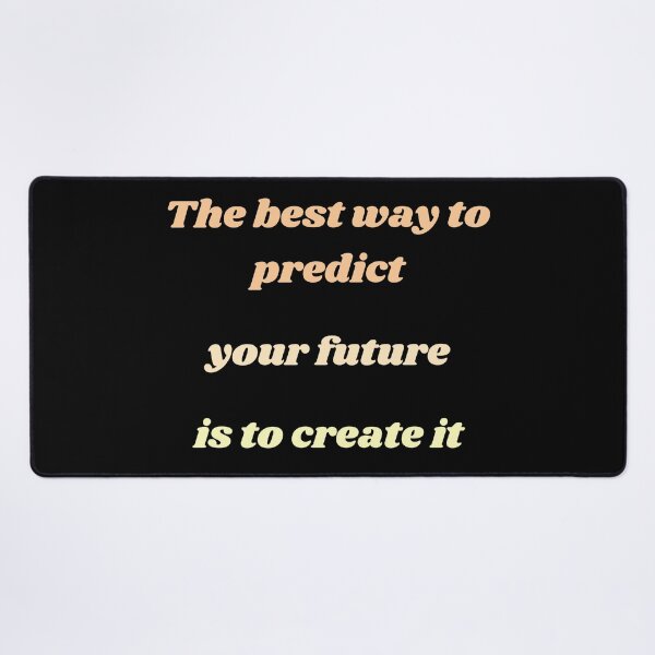 Item preview, THE BEST WAY TO PREDICT YOUR FUTURE IS TO CREATE IT designed and sold by QBEKART.