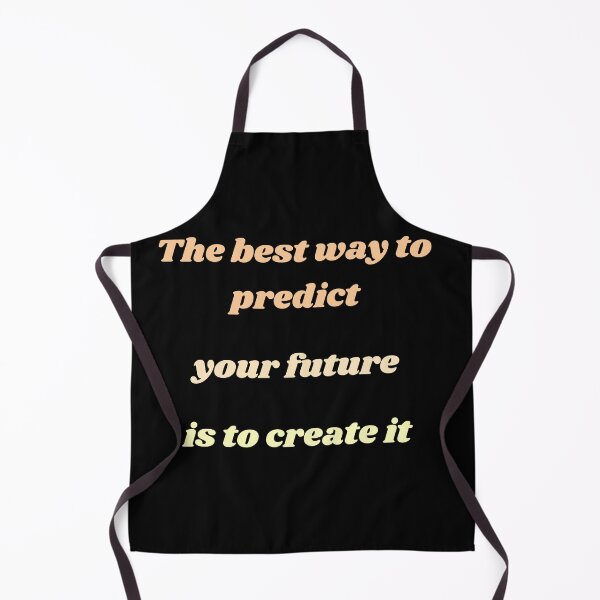 Item preview, THE BEST WAY TO PREDICT YOUR FUTURE IS TO CREATE IT designed and sold by QBEKART.