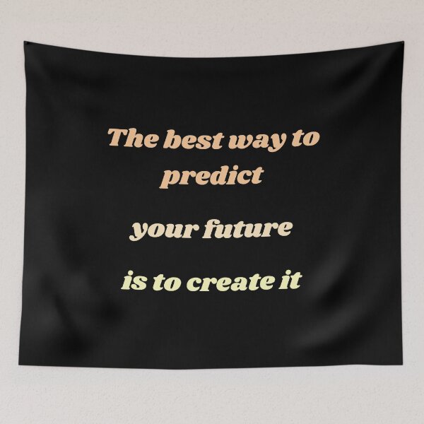 Item preview, THE BEST WAY TO PREDICT YOUR FUTURE IS TO CREATE IT designed and sold by QBEKART.