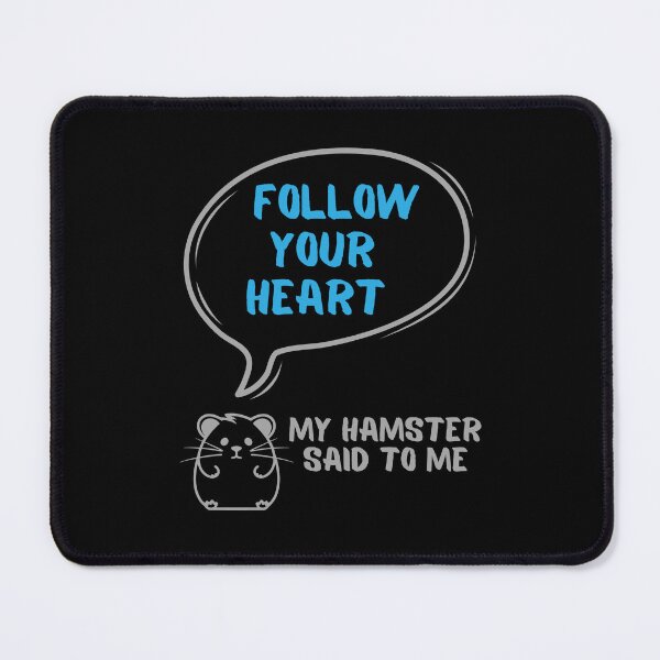 Item preview, Follow your heart - My hamster said designed and sold by CleanDecor.