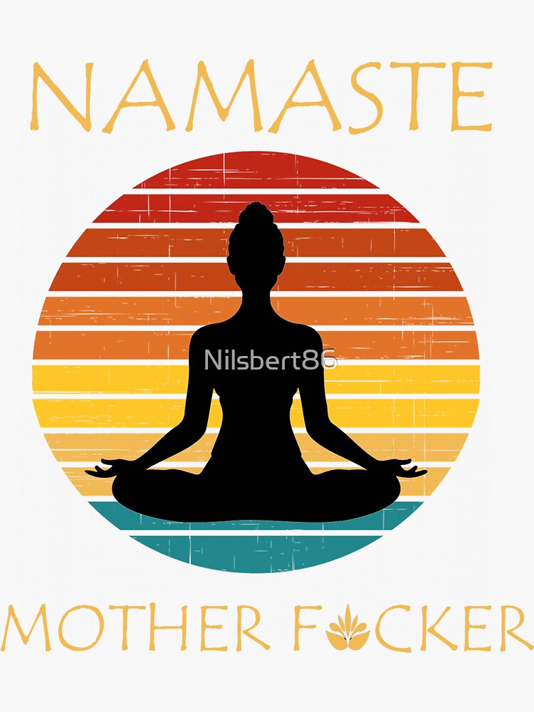 Namaste Motherfucker Yoga Shirt, Yoga Gift Namaste Motherfucker Yoga Shirt, Yoga Gift