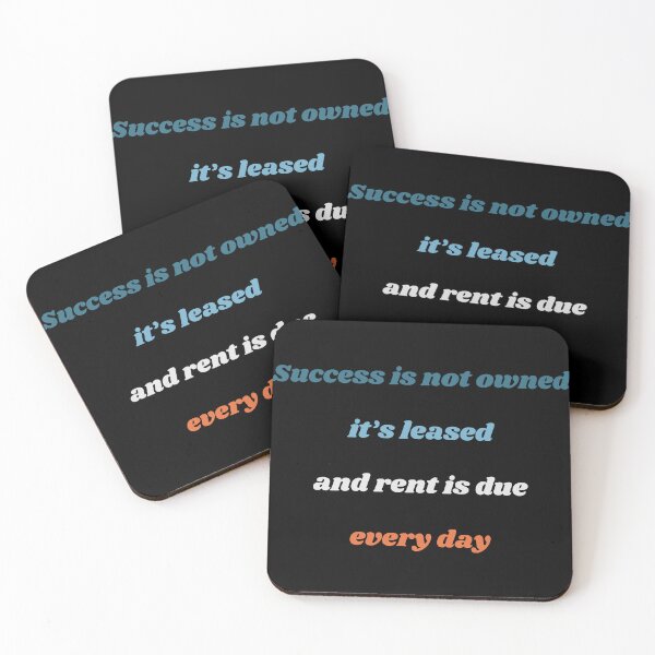 Item preview, SUCCESS IS NOT OWNED, IT'S LEASED AND RENT IS DUE EVERY DAY designed and sold by QBEKART.