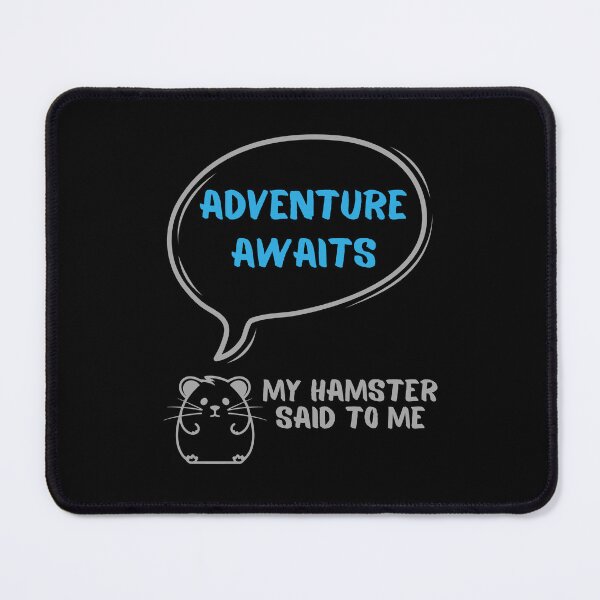 Item preview, Adventure awaits - My hamster said designed and sold by CleanDecor.