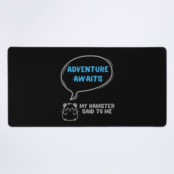 Item preview, Adventure awaits - My hamster said designed and sold by CleanDecor.