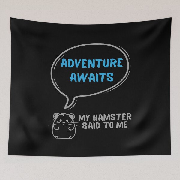 Item preview, Adventure awaits - My hamster said designed and sold by CleanDecor.