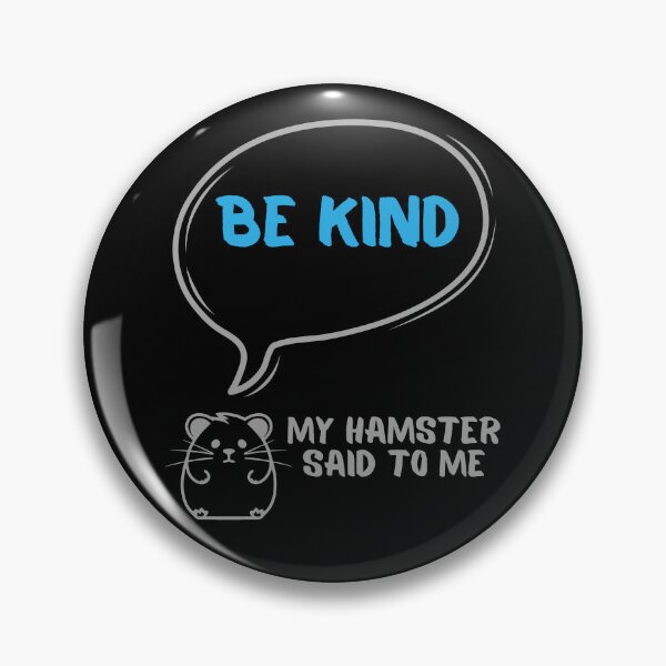 Item preview, Be kind - My hamster said designed and sold by CleanDecor.