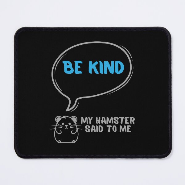 Item preview, Be kind - My hamster said designed and sold by CleanDecor.