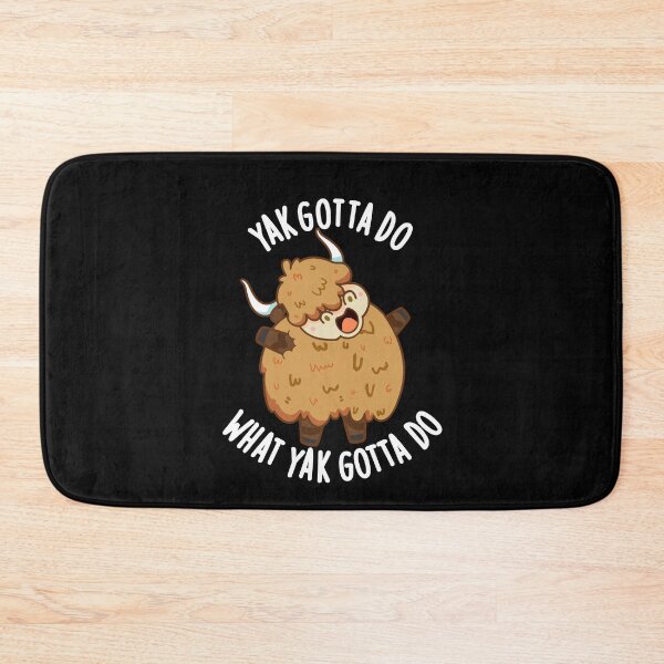 Item preview, Yak Gotta Do What Yak Gotta Do Puns (Dark BG) designed and sold by punnybone.