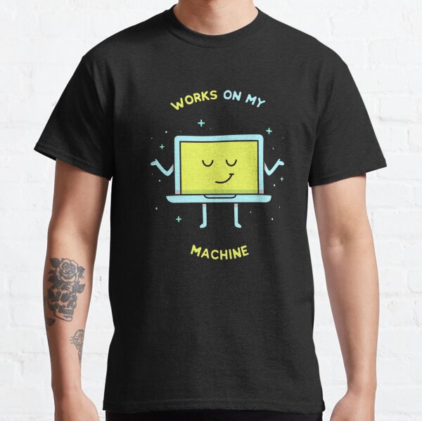 Item preview, Works on My Machine - It Works on My Machine designed and sold by Speed Prints.