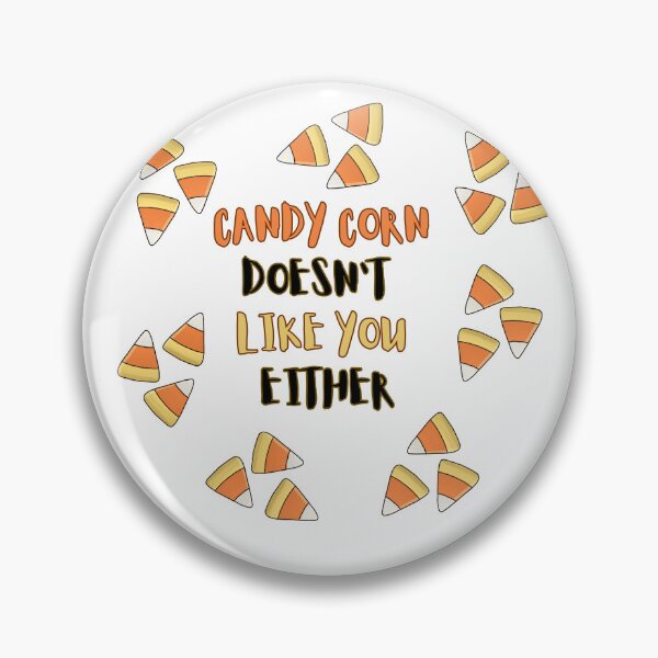 Item preview, Candy Corn Doesn't Like You Either designed and sold by TeeCouples.