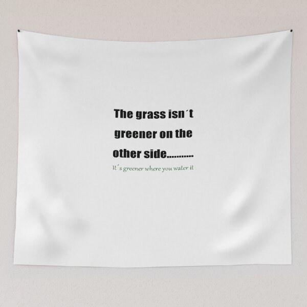 Item preview, The Grass Is Greener Where You Water It designed and sold by taiche.