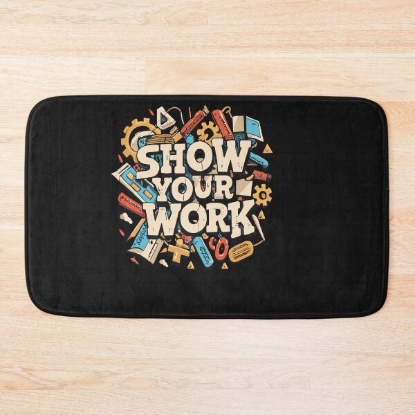 Item preview, Show Your Work Math Teacher Sassy Middle School designed and sold by Pitchou07.