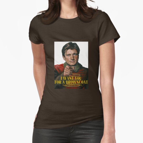 I Want You for a browncoat Fitted T-Shirt