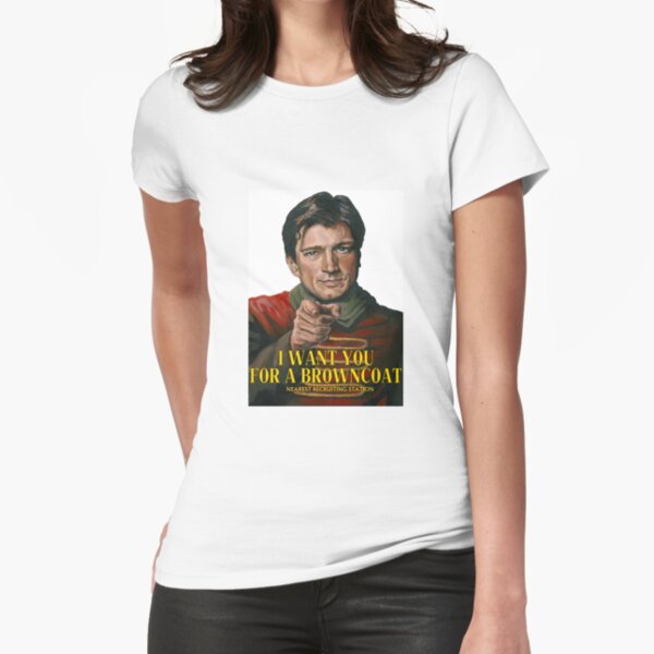 I Want You for a browncoat Fitted T-Shirt