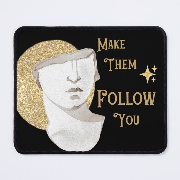 Item preview, Make them follow you  designed and sold by NurzZz73.