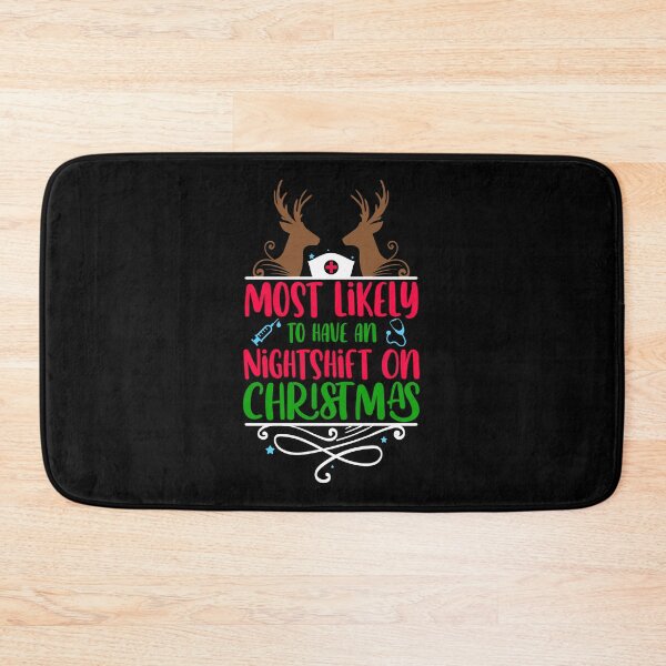 Item preview, Most Likely To Christmas Nurse, Most likely to Christmas Nurse Funny , To have An Nightshift on Christmas designed and sold by Mixture-DESIGN.