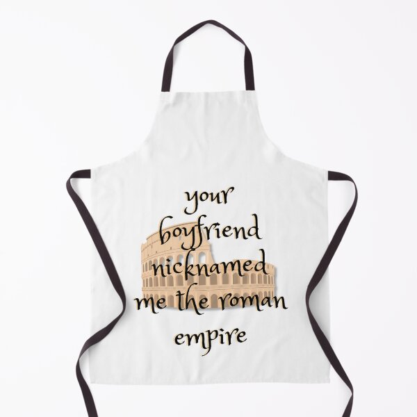 Item preview, your boyfriend nicknamed me the Roman Empire designed and sold by BettySpicer.