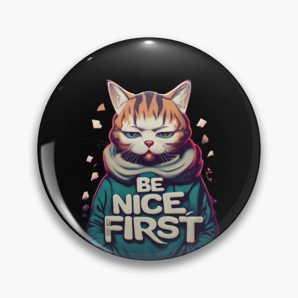Item preview, Cat be nice first designed and sold by LuckyFamily.