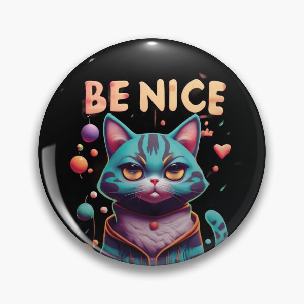 Item preview, Cat be nice, cat cult designed and sold by LuckyFamily.