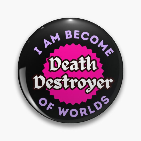 Item preview, Now i am become death destroyer of worlds designed and sold by ArtistriWear.