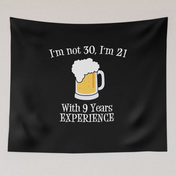 Item preview, I'm Not 30 I'm 21 With 9 Years Experience V9  designed and sold by TeeTimeGuys.