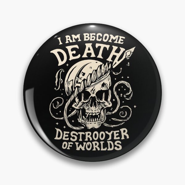 Item preview, I am become death destroyer of worlds Parody designed and sold by ArtistriWear.