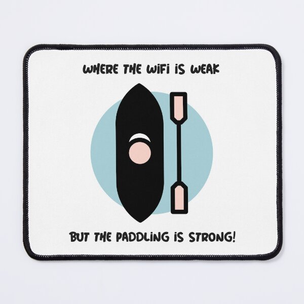 Item preview, Kayak: Where the WiFi is Weak but the Paddling is Strong! designed and sold by CanvasHarbor.