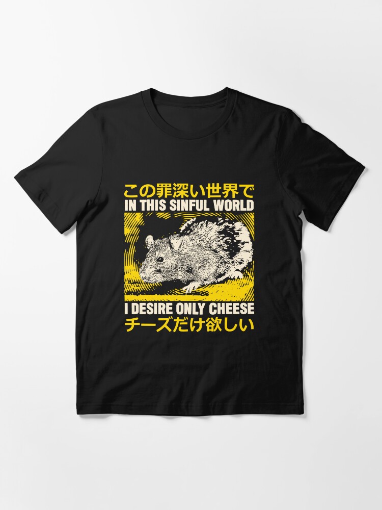 Je ne désire que du rat au fromage T-shirt essentiel