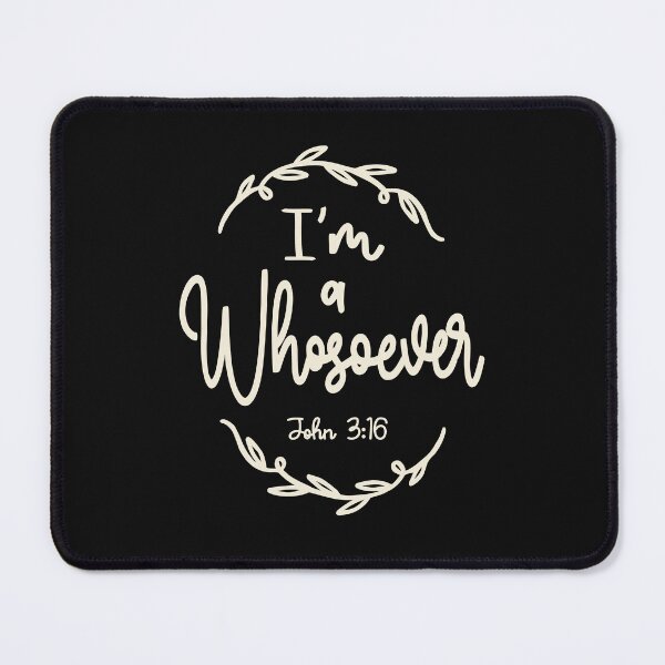 Item preview, I Am a Whosoever John 3:16 Christian Quote designed and sold by cidolopez.