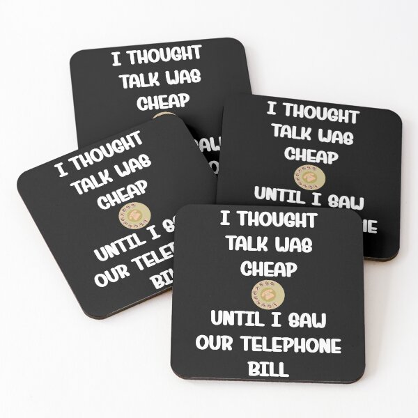 Item preview, I thought talk was cheap until I saw our telephone bill designed and sold by Gevover.